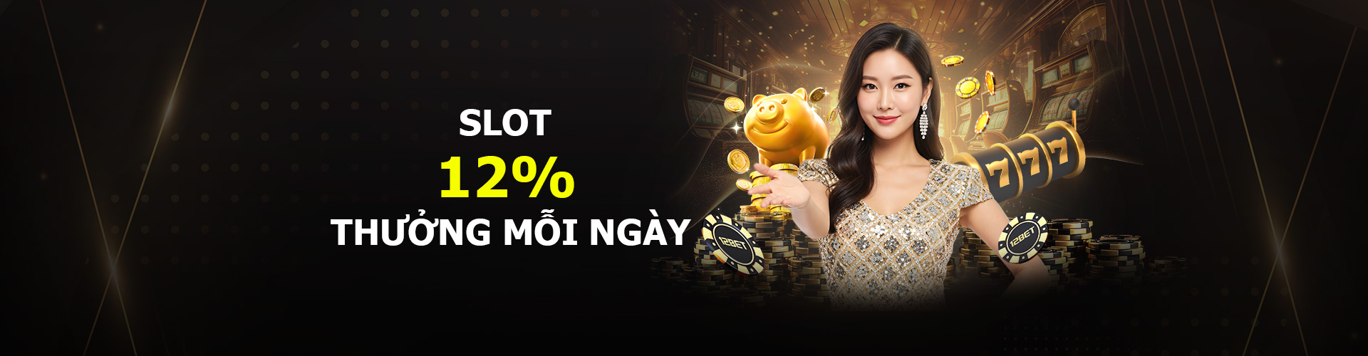THƯỞNG SLOT HẰNG NGÀY 12% – TỐI ĐA 1.200.000 VND