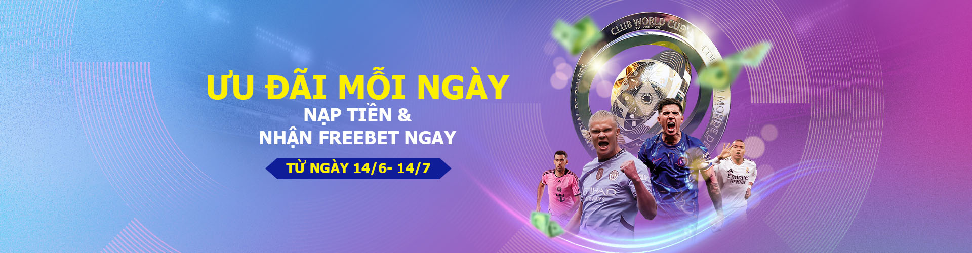 Ưu Đãi Thưởng Nạp Mỗi Ngày Cúp Fifa Clb Thế Giới