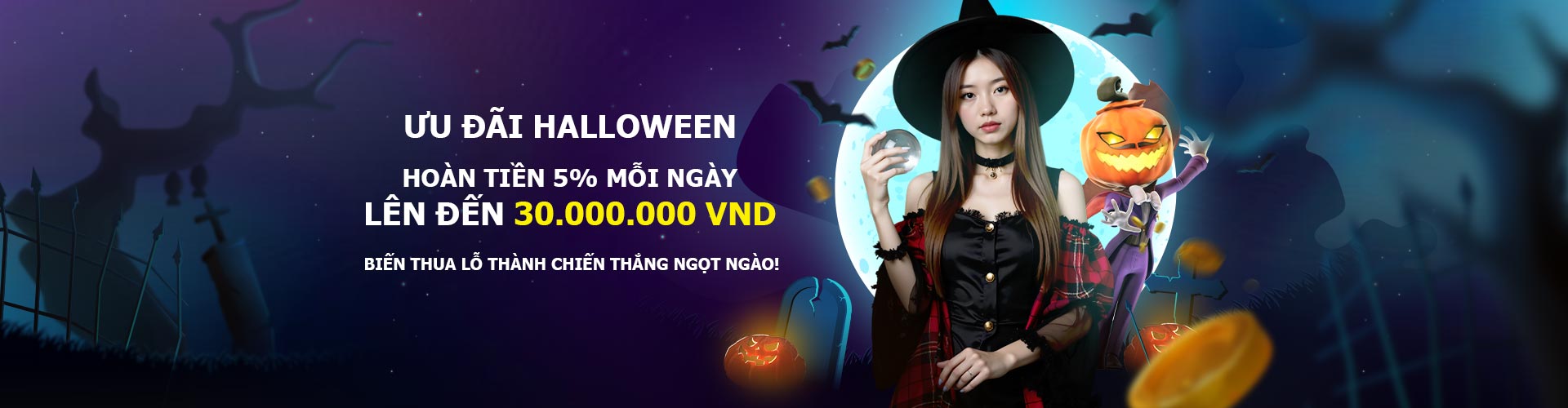 HOÀN TIỀN 5% MỖI NGÀY MÙA HALLOWEEN