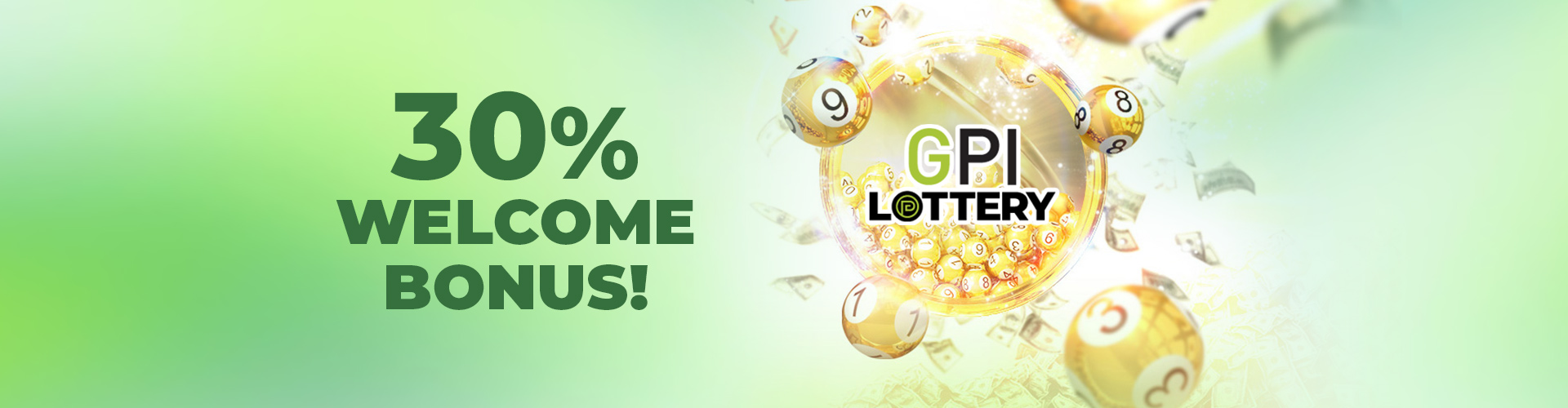 30% GPI LOTTERY WELCOME BONUS