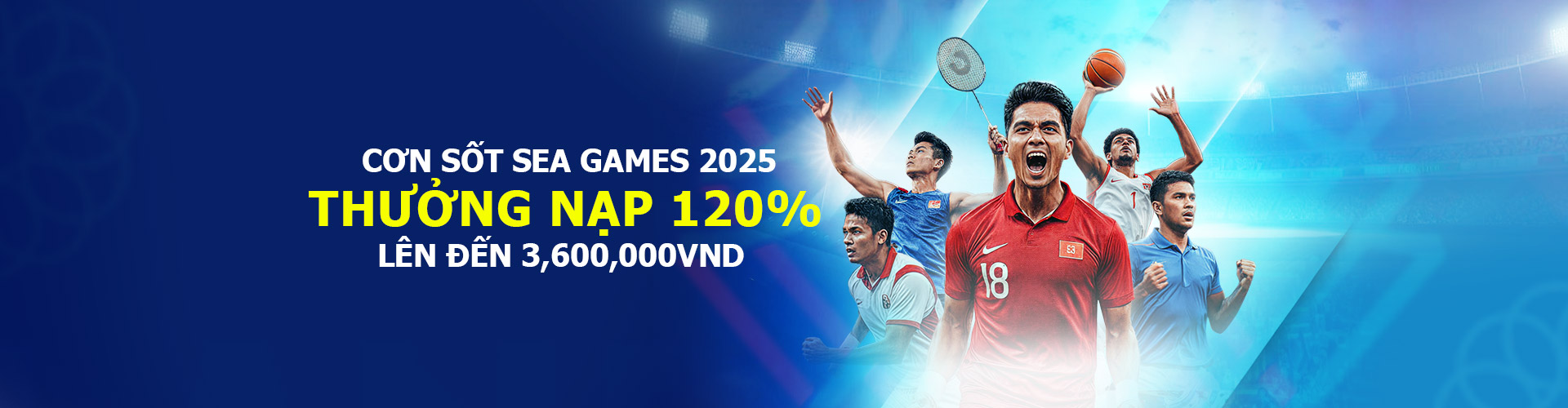 CƠN SỐT SEA GAMES 2025 CHÍNH THỨC BẮT ĐẦU!