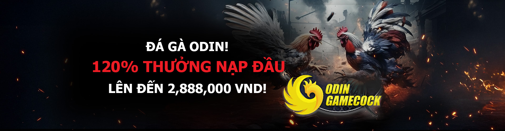  Thưởng 120% Nạp Đầu Tại Đá Gà Odin- Tối đa 2,888,000 VND