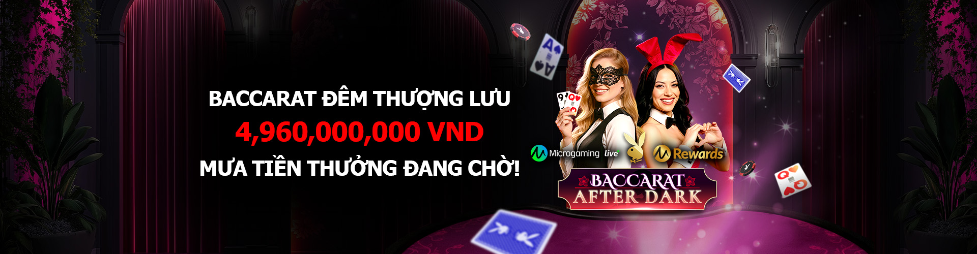 BACCARAT ĐÊM THƯỢNG LƯU : CUỐI TUẦN ĐẲNG CẤP